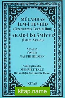 Mülahhas İlm-i Tevhid (Özetlenmiş Tevhid İlmi)  Akaid-i İslamiyye (İslam Akaidi)