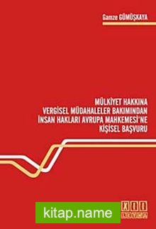 Mülkiyet Hakkına Vergisel Müdahaleler Bakımından İnsan Hakları Avrupa Mahkemesi’ne Kişisel Başvuru