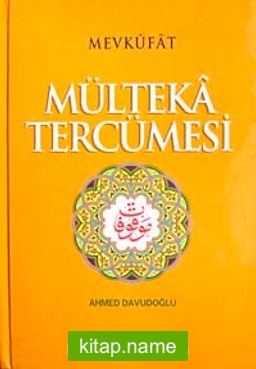 Mülteka Tercümesi  Mevkufat (4 Cilt Takım)