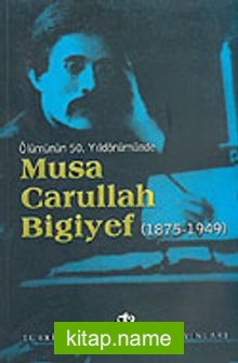 Musa Carullah Bigiyef (1875-1949)