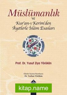 Müslümanlık ve Kur’an-ı Kerim’den Ayetlerle İslam Esasları