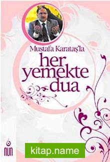 Mustafa Karataş’la Her Yemekte Dua