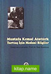 Mustafa Kemal Atatürk Yurtaş İçin Medeni Bilgiler