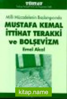 Mustafa Kemal İttihat Terakki ve Bolşevizm