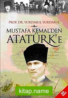 Mustafa Kemal’den Atatürk’e