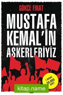 Mustafa Kemal’in Askerleriyiz (Ciltli)