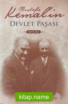 Mustafa Kemal’in Devlet Paşası