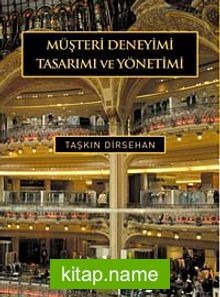 Müşteri Deneyimi Tasarımı ve Yönetimi