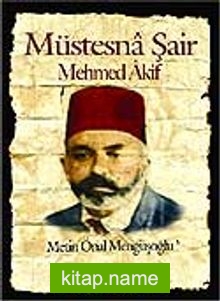 Müstesna Şair Mehmed Akif
