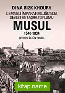 Musul 1540-1834  Osmanlı İmparatorluğu’nda Devlet ve Taşra Toplumu