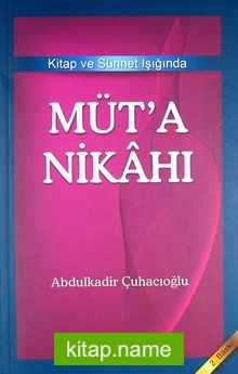 Müt’a Nikahı Kitap ve Sünnet Işığında