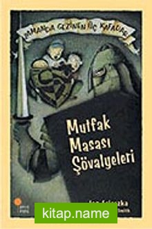 Mutfak Masası Şövalyeleri / Zamanda Gezinen Üç Kafadar