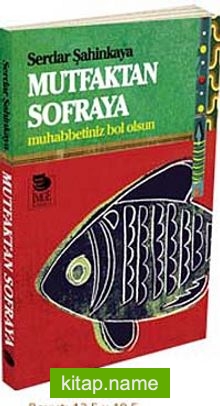 Mutfaktan Sofraya  Muhabbetiniz Bol Olsun