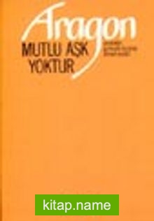 Mutlu Aşk Yoktur