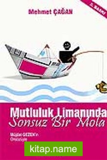 Mutluluk Limanında Sonsuz Bir Mola