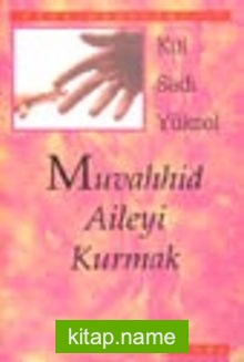 Muvahhid Aileyi Kurmak