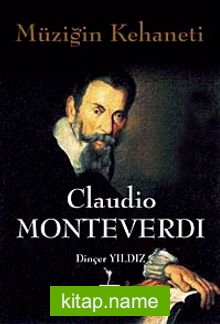 Müziğin Kehaneti  Claudio Monteverdi