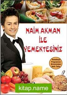 Naim Akman ile Yemekteyiz