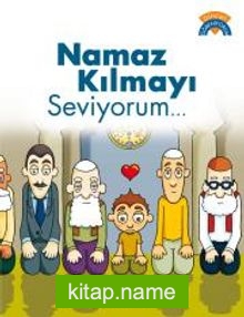 Namaz Kılmayı Seviyorum