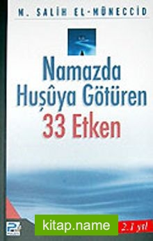 Namazda Huşuya Götüren 33 Etken