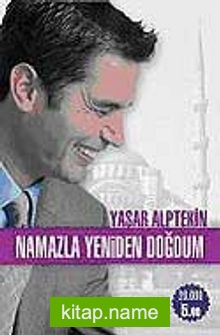 Namazla Yeniden Doğdum