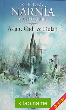 Narnia Günlükleri 2/ Aslan, Cadı ve Dolap (kitap boy)