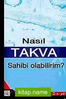 Nasıl Takva Sahibi Oabilirim