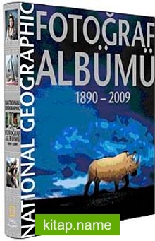 National Geographic Fotoğraf Albümü (1890-2009)