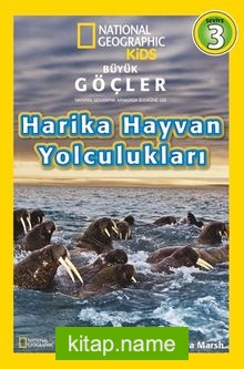National Geographic Kids -Harika Hayvan Yolculukları