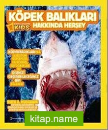 National Geographic Kids -Köpek Balıkları Hakkında Herşey