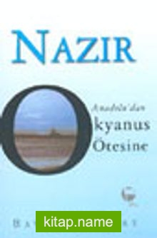 Nazır-Anadolu’dan Okyanus Ötesine