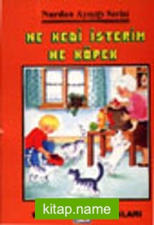 Ne Kedi İsterim Ne Köpek