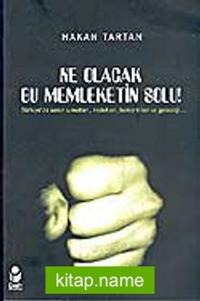 Ne Olacak Bu Memleketin Solu!