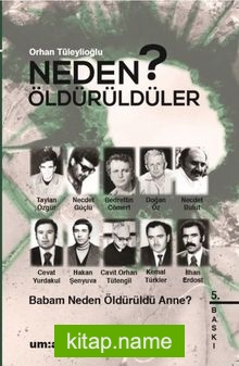 Neden Öldürüldüler? / Babam Neden Öldürüldü Anne?