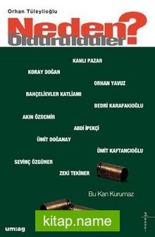 Neden Öldürüldüler / Bu Kan Kurumaz 2.Kitap