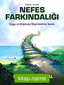 Nefes Farkındalığı  Duygu ve Düşünceyi Özgürleştirme Sanatı