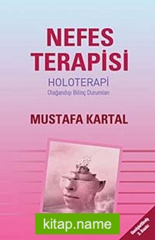 Nefes Terapisi (Holoterapi) Olağan Dışı Bilinç Durumları