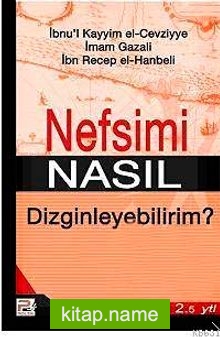 Nefsimi Nasıl Dizginleyebilirim?