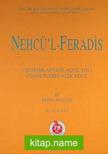 Nehcü’l-Feradis Cennetlerin Açık Yolu III (Dizin-Sözlük)