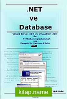 .Net ve Database Cilt 1/Visual Basic .Net ve Visual C# .Net ile Veritabanı Uygulamaları İçin Komple Bir Başvuru Kitabı