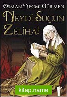 Neydi Suçun Zeliha