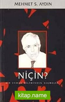 Niçin? Bir Zaman Diliminden Seçmeler