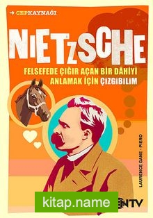 Nietzsche Felsefede Çığır Açan Bir Dahiyi Anlamak İçin Çizgibilim