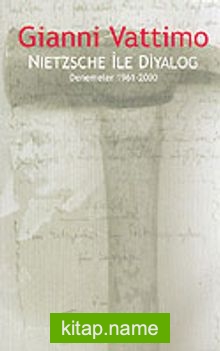 Nietzsche İle Diyalog / Denemeler 1961-2000