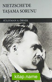 Nietzsche’de Yaşama Sorunu