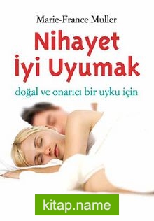 Nihayet İyi Uyumak (Cep Boy) Doğal ve Onarıcı Bir Uyku İçin