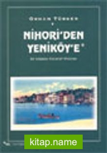 Nihori’den Yeniköy’e Bir Boğaziçi Köyünün Hikayesi