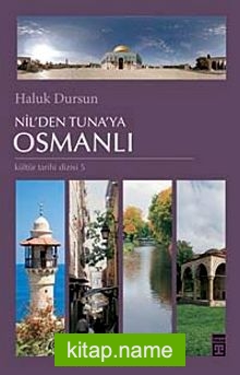 Nil’den Tuna’ya Osmanlı