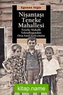 Nişantaşı Teneke Mahallesi Teneke Mahalle Yoksulluğundan Orta Sınıf Yerleşimine