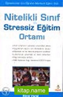 Nitelikli Sınıf ve Stressiz Eğitim Ortamı